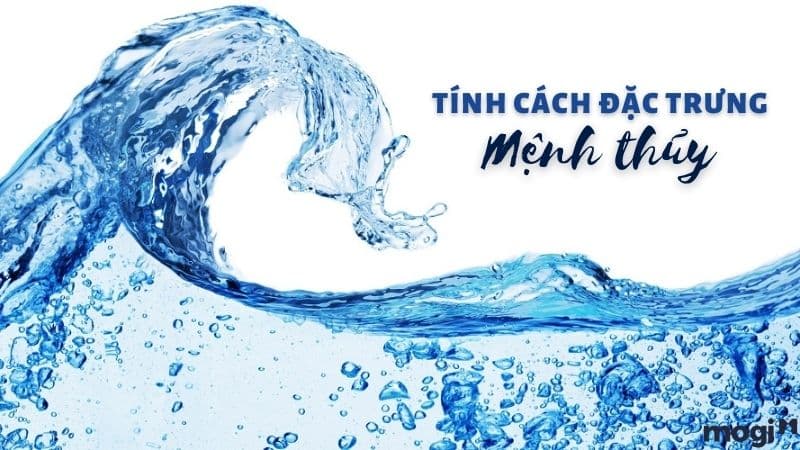 Tính cách người mệnh Thủy