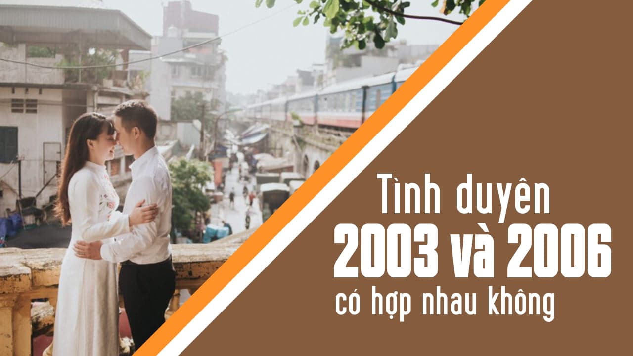 Chi tiết giải đáp cho thắc mắc: 2003 và 2006 có hợp không?